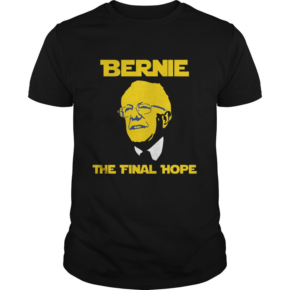 Bernie The Final Hope Shirt